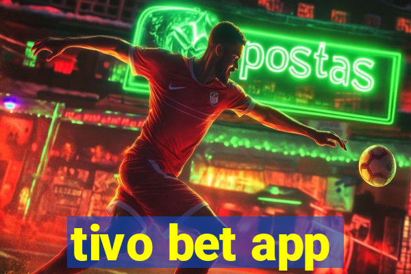 tivo bet app